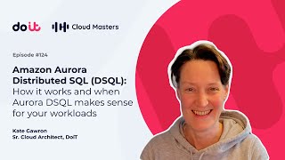 Amazon Aurora Distributed SQL (DSQL): How it works & when Aurora DSQL makes sense [CM #124]