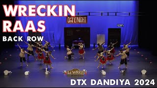 Wreckin Raas | Back Row | DTX Dandiya 2024