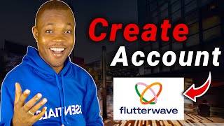 How To Create Flutterwave Account in 2024