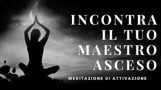 Meditazione di attivazione di luce: Incontra il tuo Maestro Asceso