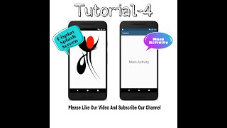 Tutorial-4 : - Display Splash Screen In Android Studio