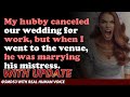 Reddit Stories | My hubby canceled our wedding for work, but when I went to the venue, he was ...