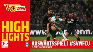 "Schöne Momentaufnahme!“ I Highlights I SV Werder Bremen - 1. FC Union Berlin 1:2 | Bundesliga