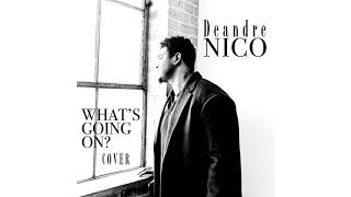 Deandre Nico cover “what’s going on” (Marvin Gaye)