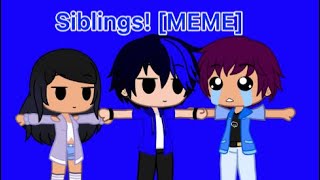 Siblings [MEME] - Ft. Aphmau, Ein, And Pierce