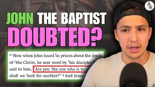 John the Baptist "Doubts" Jesus And THIS Was Jesus' Response (Don't Miss It) | Matthew 11:1-10