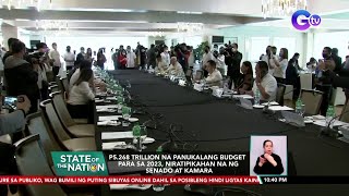 P5.268 Trillion na panukalang budget para sa 2023, niratipikahan na ng Senado at Kamara | SONA