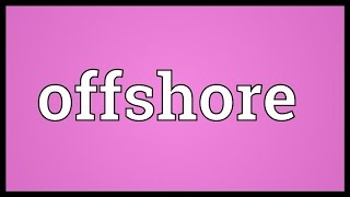 Offshore Meaning