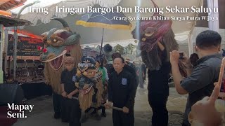 Iring Iringan Bargot Dan Barong Sekar Saluyu | Acara Syukuran Khitan Surya Putra Wijaya