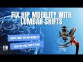 Lumbar Shifts to Improve Hip Mobility