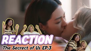 Reaction The Secret of Us ใจซ่อนรัก EP3 / Version ผู้ประสบภัย