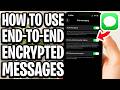 How To Use End-To-End Encrypted Messages On iPhone - Full Guide