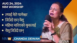 NIM Worship - Chanda Dewan - August 24, 2024