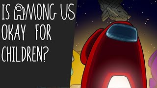 Is Among Us Okay For Children?
