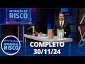 Operação de Risco: Roubo de carro; Combate ao tráfico e mais (30/11/24) | Completo