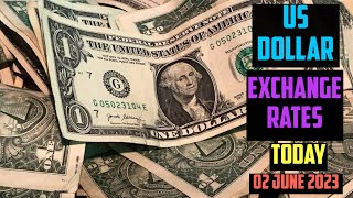 US DOLLAR EXCHANGE RATES TODAY 02 June 2023