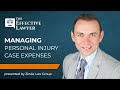 Managing Personal Injury Case Expenses | The Effective Lawyer Podcast