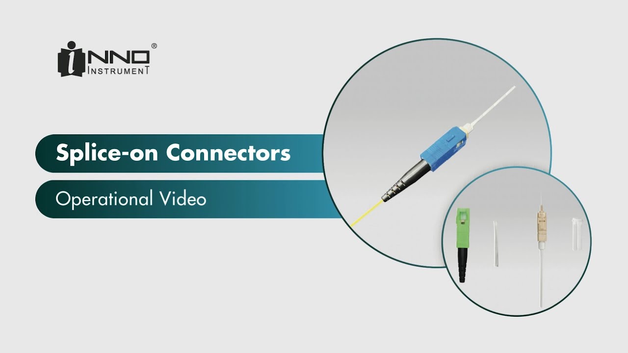 Fiber Optic Splicing Tutorial Inno Instrument S Splice On Connector