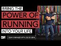 How to Bring the Power of Running into your Life / Joe De Sena & Dean Karnazes