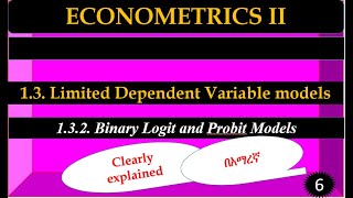 Limited Dependent variables Models:Binary Logit and Probit Models in Amharic
