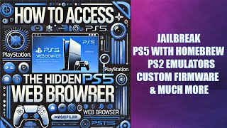 Unlock the Hidden PS5 Web Browser: Emulators, Custom Firmware \u0026 Jailbreak Guide!