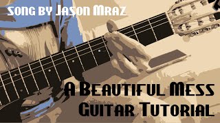 A Beautiful Mess Guitar Tutorial Chords + Strumming(Jason Mraz)