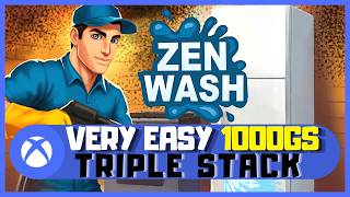 Zen Wash #Xbox Achievement Guide - Very Easy 1000GS - Triple Stack