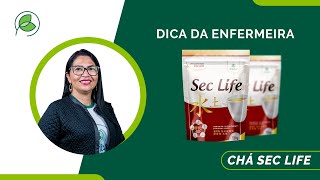 Dica da Enfermeira | Chá Sec Life