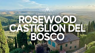 Rosewood Castiglion del Bosco: A Luxury Tuscan Retreat | Italy Travel Guide