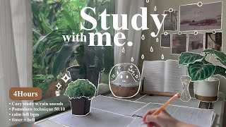 4-HOUR🏡Study With Me • Rain sounds☔+ Lofi bgm • Pomodoro 50-10 • Day147🌵