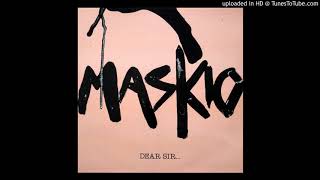 Maskio - Dear Sir ... (Live)