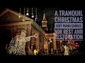 A Tranquil Christmas - Soft piano Christmas carols for rest and restoration.