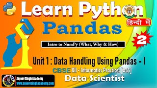 Pandas Tutorial - 2 | Introduction to Numpy | #Learn #Python #Data #Scientist | XII IP 065