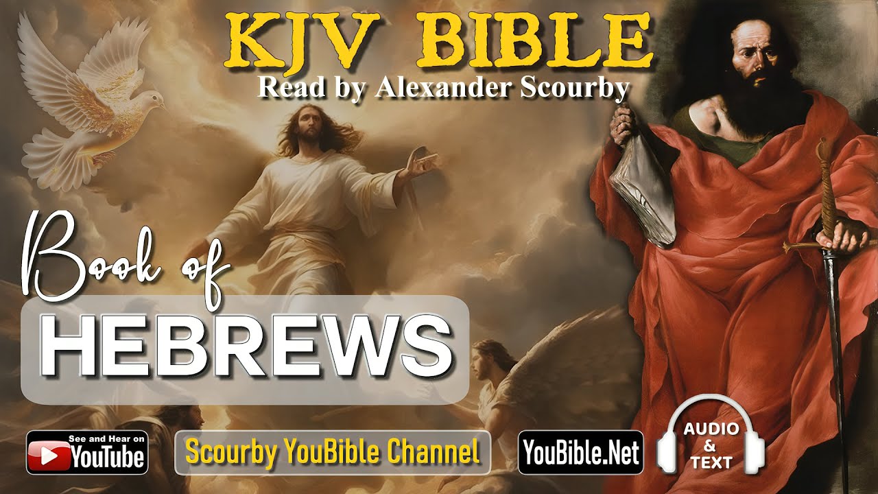 58 New KJV Bible| HEBREWS | AUDIO And TEXT | By Alexander Scourby | God ...