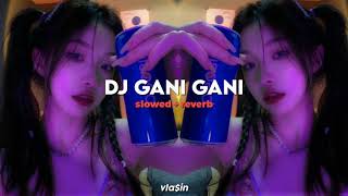 DJ Gani Gani Slowed + Reverb 🎧