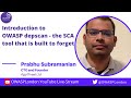 Introduction to OWASP depscan - The SCA Tool That Is Built To Forget - Prabhu Subramanian