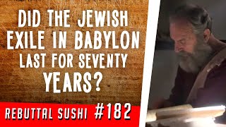 Did the Jewish exile in Babylon last for seventy years?