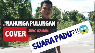 Lagu murut NAHUNGA PULUNGAN Eddy Andayol | Cover by Juvc Azman | Onsoi!!!