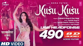Kusu Kusu 8D Audio |Nora Fatehi |Satyameva Jayate 2|John A|Divya K|Tanishk B|Zahrah K|Dev N#8daudio