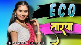 ECO  VALO  ORIGINAL 🥰 LOOP  TARPA 2025 ‼️ KA DHAMAKA  AK MUSICAL MH ZARI @jrtarpa