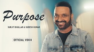New Punjabi Songs 2023 | Purpose - Surjit Bhullar | Sudesh Kumari | New Punjabi Song 2023
