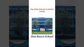 Top 8 Best Schools in Jorhat, Assam