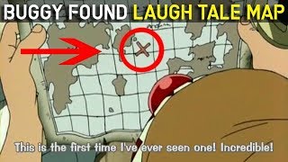 Without Us Knowing, Buggy actually found the map to Laugh Tale in Chapter 19!