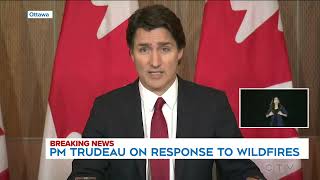 Feds predicting higher than normal fire activity in Canada | PM Trudeau on wildfires
