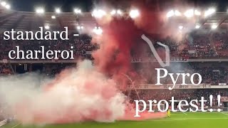 Standard - Charleroi! Pyro protest!! Standard de Liège vs Charleroi Chaos!