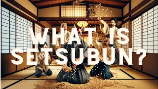 What is the Japanese traditional event Setsubun \