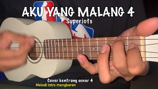 AKU YANG MALANG 4 - SUPERIOTS Cover Kentrung Senar 4 by iqbalzauhari