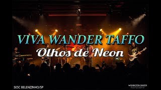 Tributo Viva Wander Taffo - Olhos de Neon - Sesc Belenzinho - 04Jul18