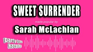 Sarah McLachlan - Sweet Surrender (Karaoke Version)
