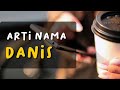 Nebak Sifat dan Karakter Nama Danis !